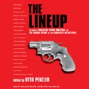 The Lineup: The World's Greatest Crime Writers Tell the Inside Story of Their Greatest Detectives by Otto Penzler