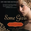 Some Girls: My Life in a Harem by Jillian Lauren