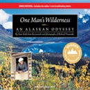 One Man's Wilderness: An Alaskan Odyssey by Sam Keith