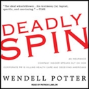 Deadly Spin by Wendell Potter