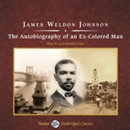 The Autobiography of an Ex-Colored Man by James Weldon Johnson