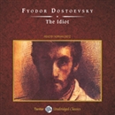 The Idiot by Fyodor Dostoevsky