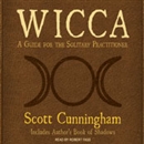 Wicca: A Guide for the Solitary Practitioner by Scott Cunningham