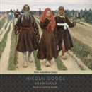 Dead Souls by Nikolai Gogol