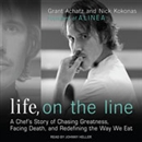 Life, on the Line by Grant Achatz