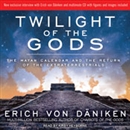 Twilight of the Gods by Erich von Daniken