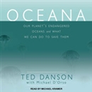 Oceana: Our Planet's Endangered Oceans and What We Can Do to Save Them by Ted Danson