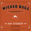 Wicked Bugs by Amy Stewart