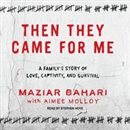 Then They Came for Me by Maziar Bahari