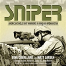 Sniper: American Single-Shot Warriors in Iraq and Afghanistan by Gina Cavallaro