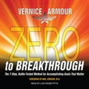 Zero to Breakthrough by Vernice Armour