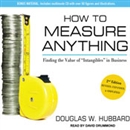 How to Measure Anything: Finding the Value of 'Intangibles' in Business by Douglas Hubbard