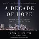 A Decade of Hope by Dennis Smith