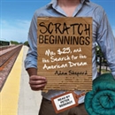 Scratch Beginnings: Me, $25, and the Search for the American Dream by Adam Shepard