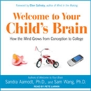 Welcome to Your Child's Brain by Sam Wang