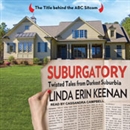 Suburgatory: Twisted Tales from Darkest Suburbia by Linda Erin Keenan