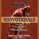 The Art of Manliness - Manvotionals by Brett McKay