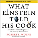 What Einstein Told His Cook by Robert L. Wolke