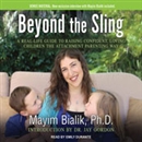 Beyond the Sling by Mayim Bialik
