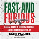 Fast and Furious by Katie Pavlich