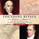 Founding Rivals by Chris DeRose