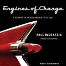 Engines of Change: A History of the American Dream in Fifteen Cars by Paul Ingrassia