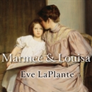 Marmee and Louisa by Eve LaPlante