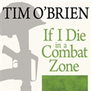 If I Die in a Combat Zone by Tim O'Brien