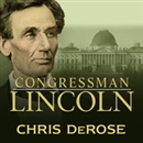 Congressman Lincoln by Chris DeRose