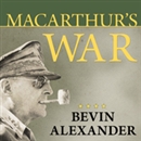 Macarthur's War by Bevin Alexander