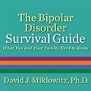 The Bipolar Disorder Survival Guide by David J. Miklowitz