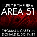 Inside the Real Area 51 by Thomas Carey