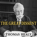 The Great Dissent by Thomas Healy