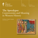 The Apocalypse: Controversies and Meaning in Western History by Craig R. Koester