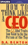 How to Think Like a CEO by D.A. Benton