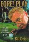 Fore! Play by Bill Geist