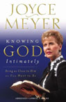 Knowing God Intimately by Joyce Meyer