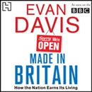 Made in Britain: How the Nation Earns Its living by Evan Davis