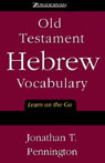 Old Testament Hebrew Vocabulary by Jonathan T. Pennington