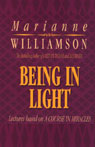 Being in Light by Marianne Williamson