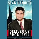 Deliver Us From Evil by Sean Hannity