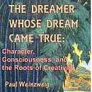 The Dreamer Whose Dream Came True by Paul Weinzweig