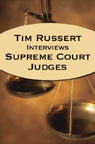 Tim Russert Interviews Supreme Court Judges (04/21/05)