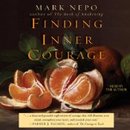 Finding Inner Courage by Mark Nepo