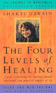 The Four Levels of Healing by Shakti Gawain