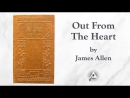 Out From the Heart by James Allen