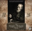 The George Bernard Shaw Collection by George Bernard Shaw