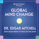 Global Mind Change by Dr. Edgar Mitchell