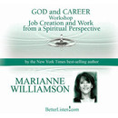 God & Career Workshop by Marianne Williamson