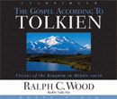 The Gospel According to Tolkien by Ralph C. Wood